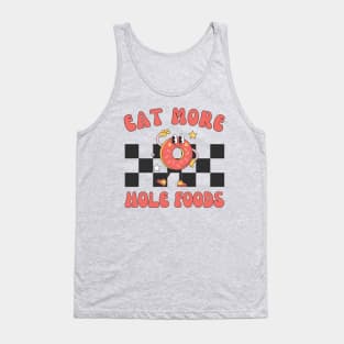 Eat More Hole Foods | Retro Funny Donut Lover Tank Top